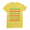 I Need Healing Ladies Fitted T-Shirt