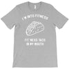 fitness fit taco in my mouth funny food eating healthy exercise gym T-Shirt
