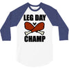 leg day 3/4 Sleeve Shirt