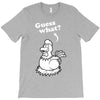 Guess What T-Shirt
