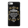i am a taurus iPhone 7 Case