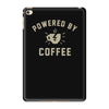 powered by coffee iPad Mini 4