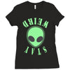 stay weird alien girls Ladies Fitted T-Shirt