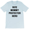 Wife Mommy Protector Hero T-Shirt