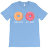 your wife my wife donuts T-Shirt