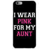 i wear pink for my aunt breast cancer iPhone 6/6s Case