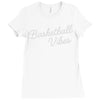 basketball vibes Ladies Fitted T-Shirt