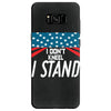 I Don't Kneel Samsung Galaxy S8