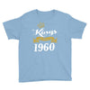 kings are born in 1960 Youth Tee