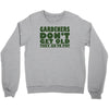 gardeners don&rsquo;t get old, ideal gift or christmas present. Crewneck Sweatshirt