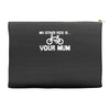 my other ride is your mum! Accessory Pouches
