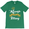 kings are born in may T-Shirt