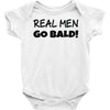 real men go bald Baby Onesie