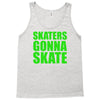 skaters gonna skate Tank Top