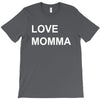 love momma T-Shirt
