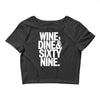 wine dine and 69 sixtynine funny Crop Top