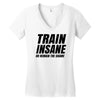 Train Insane Or Remain The Same Women's V-Neck T-Shirt
