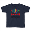 legends are born september Toddler T-shirt