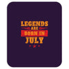 Legends Are Born In July Mousepad