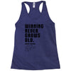 Winning Never Grows Old Racerback Tank