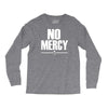 no mercy Long Sleeve Shirts