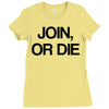 join, or die Ladies Fitted T-Shirt
