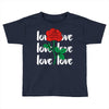 Love Rose Toddler T-shirt