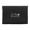all i need in life Accessory Pouches
