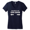 welcome to the gun show Women's V-Neck T-Shirt