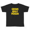 grown adult person Toddler T-shirt