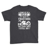 Some Of Us Grew Up Playing With Tractors The Lucky Ones Still Do Youth Tee