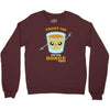 Trust Me You Can Dance Tequila Crewneck Sweatshirt