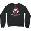 bah hum pug scrooge grinch christmas Crewneck Sweatshirt