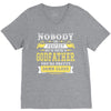 Nobody Is Perfect But If You Are A Godfather You Are Pretty Damn Close V-Neck Tee