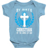 By Birth Christian By the Grace of God Baby Onesie