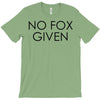 no fox given T-Shirt