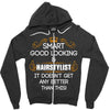 Smart Good Looking Hairstylist Doesnt Get Better Than Zipper Hoodie
