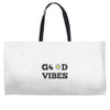 good vibes Weekender Totes