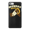 monday needs me iPhone 7 Case