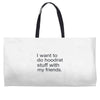 hoodrat stuff with my friends Weekender Totes