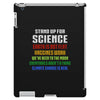 Stand Up for Science iPad 3 and 4 Case