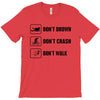 Don't drown crash walk Tee Swim Bike Run Triathle T-Shirt