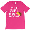 This Girl Loves Tacos T-Shirt