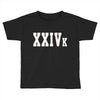 XXIV K Toddler T-shirt