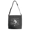 astronauts need their space Adjustable Strap Totes