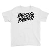 must go faster Youth Tee