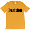 decision T-Shirt