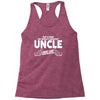 Worlds Greatest Uncle Looks Like Racerback Tank