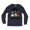 Forget Princess, I Want To Be An Astrophysicist Long Sleeve Shirts