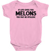 if life gives you melons Baby Onesie